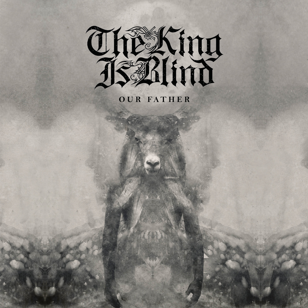 The King Is Blind Our Father Album Cover